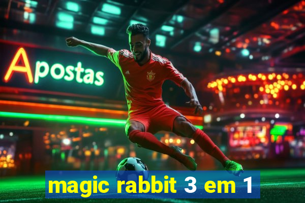 magic rabbit 3 em 1